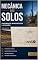 Livro Mecânica dos Solos: Fundamentos, Representações e Aplicações - Volume 3