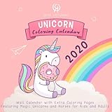 Unicorn Coloring Calendar 2020: Wall Calendar With Extra Coloring Pages Featuring Magic Unicorns and Horses for Kids and Adults (Unicorn Wall Calendars Series) by Olya Yatsenko, Coloring Art