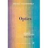 Lectures on Theoretical Physics: Optics (Lectures on Theoretical Physics volume iv)
