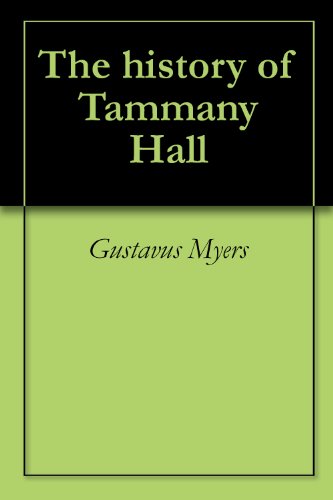 The history of Tammany Hall