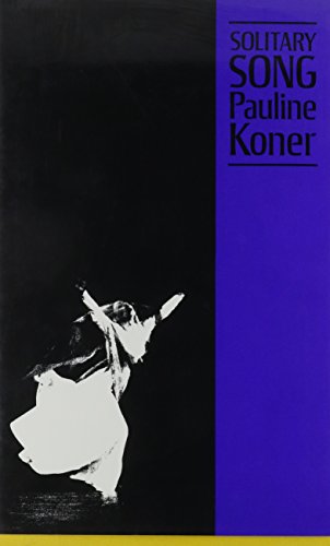 Solitary Song: An Autobiography (Studies in Biomedical Policy) by Pauline Koner