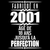 Fabriqué En 2001 Âgé de 18 ans Jusqu'à la Perfection: 18eme d'anniversaire Cadeau | Livre d'or 1 by 