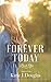 Forever Today (Somewhere in Time) by Katie J. Douglas, Dr. Megan Hennessey-Croy