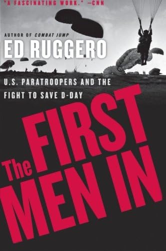 The First Men In: US Paratroopers and the Fight to Save D-Day