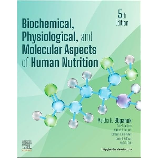 Biochemical, Physiological & Molecular Aspects of Human Nutrition