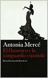 Antonia Mercé: El flamenco y la vanguardia española (Sobre danza) (Spanish Edition) by