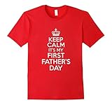 Men's Keep Calm It's My First Father's Day Funny Gift for New Dad