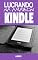 Livro Lucrando na Amazon Kindle: Ebook Inédito - Lucrando na Amazon Kindle (Ganhar Dinheiro Livro 5)