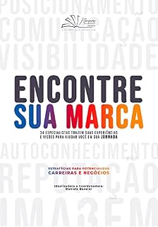 Livro Encontre sua marca - Volume 1: 34 especialistas trazem suas experiências e visões para ajudar você em sua jornada