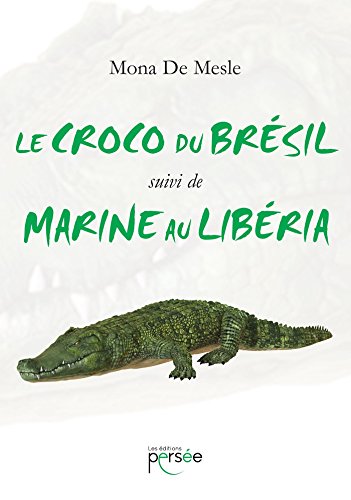Le  Croco du Brésil