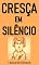 Livro Cresça em Silêncio