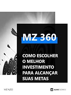 Livro COMO ESCOLHER O MELHOR INVESTIMENTO PARA ALCANÇAR SUAS METAS (Investimentos Livro 1)