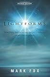Lightforms: Spiritual Encounters with Unusual Light Phenomena