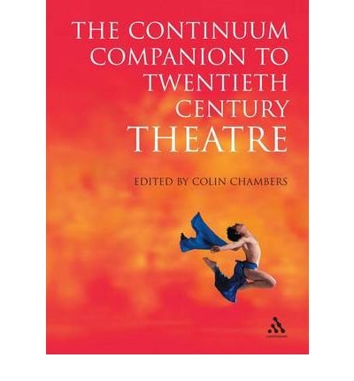 [Continuum Companion to Twentieth Century Theatre] [Author: x] [March, 2006] by x