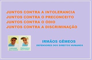 Livro JUNTOS CONTRA A INTOLERANCIA, JUNTOS CONTRA O PRECONCEITO,  JUNTOS CONTRA O ÓDIO E JUNTOS CONTRA  A DISCRIMINAÇÃO
