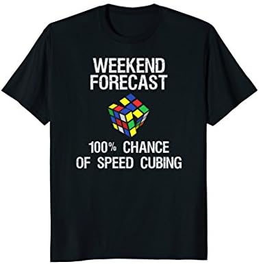 Speed Cubing Funny Shirt - Weekend Forecast