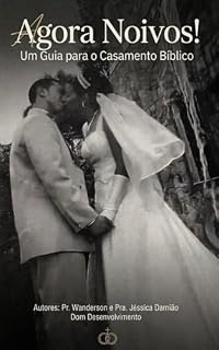 Livro Agora Noivos!: Um guia bíblico para o casamento