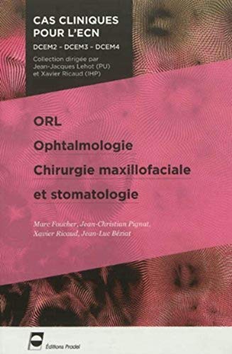 ORL, ophtalmologie, chirurgie maxillofaciale et stomatologie by Marc Foucher, Jean-Christian Pignat, Xavier Ricaud, Jean-Luc Béziat