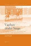 Book cover for Vauban Under Siege: Engineering Efficiency and Martial Vigor in the War of the Spanish Succession