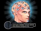 Shivers down Your Spine : Cinema, Museums, and the Immersive View, Griffiths, Alison, 0231129890