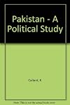 Pakistan, a political study