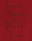 Pamela Hanson: Private Room by 