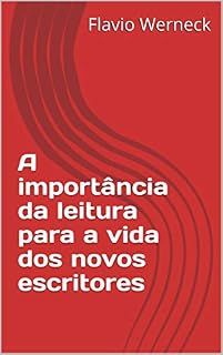 Livro A importância da leitura para a vida dos novos escritores