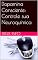Livro Dopamina Consciente: Controle sua Neuroquímica