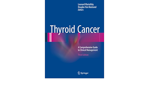 Amazon Com Thyroid Cancer A Comprehensive Guide To Clinical Management Ebook Wartofsky Leonard Van Nostrand Douglas Kindle Store Amazon Com Thyroid Cancer A Comprehensive Guide To Clinical Management Ebook Wartofsky Leonard Van Nostrand Douglas Kindle Store