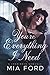 You're Everything I Need: A Forbidden Romance