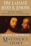 Matthew's Story (The Jesus Chronicles) by Tim LaHaye, Jerry B. Jenkins