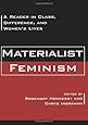 Materialist Feminism: A Reader in Class, Difference, and Women's Lives