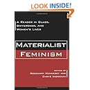 Materialist Feminism: A Reader in Class, Difference, and Women's Lives