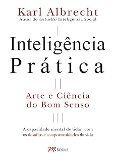 Livro Inteligência prática: Arte e ciência do bom senso