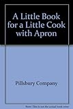 Image de A Little Book for a Little Cook with Apron