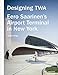 Designing TWA: Eero Saarinen's Airport Terminal in New York by 