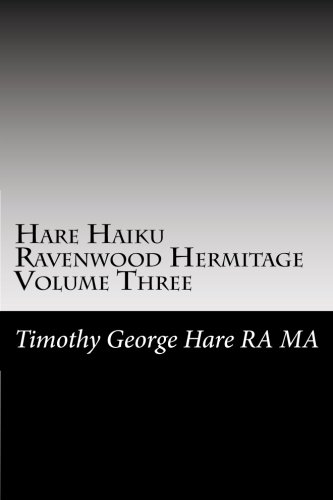 Hare Haiku Ravenwood Hermitage - Volume Three