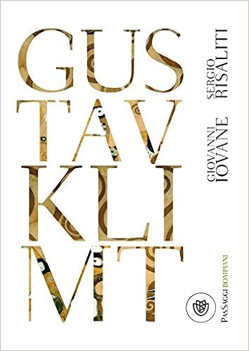 Sergio Risaliti e Giovanni Iovane - Gustav Klimt (2018)