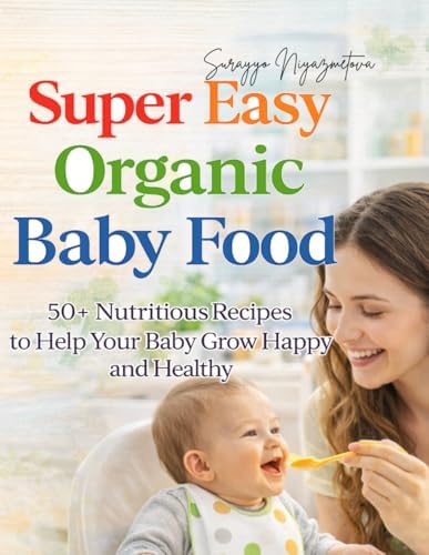 Feed Me I'm Yours: Baby Food Made Easy: Lansky, Vicki, Rogers