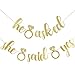 Engagement Banners Glitter Gold Letters He Asked She Said Yes Garland for Wedding, Hen Party, Bridal Shower, Bachelorette Party Favor Decorations (GOLD)