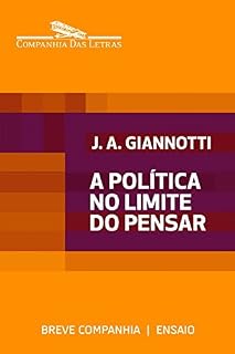 Livro A política no limite do pensar (Breve Companhia)