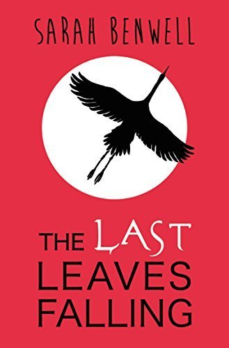 The Last Leaves Falling by Benwell, Sarah (January 29, 2015) Paperback