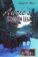 Aurie's Wooden Leg 1597650056 Book Cover