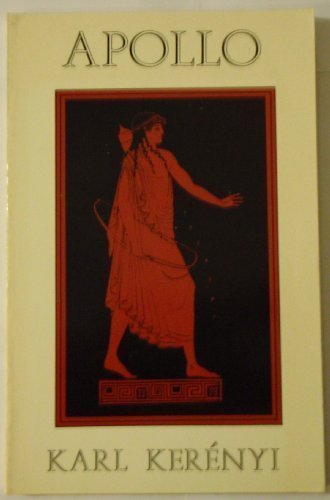 Apollo: The Wind, the Spirit, and the God : Four Studies (Dunquin Series) (English and German Editio by Karl Kerenyi