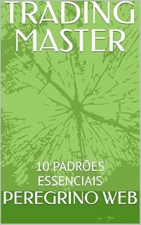 Livro TRADING MASTER: 10 PADRÕES ESSENCIAIS (10 PADRÕES DE CANDLESTICK)