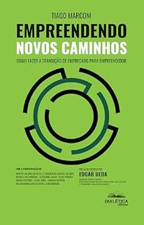 Livro Empreendendo Novos Caminhos: Como fazer a transição de Empregado para Empreendedor