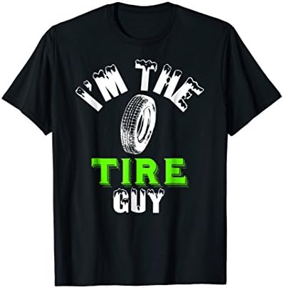 Funny Tire Guy T shirt Fix Cars Wheel nuts Bolts Dad Fun Go