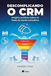 Livro Descomplicando o CRM: Insights práticos sobre as fases da venda consultiva