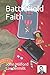 Battlefield Faith by John Milford Loudermilk