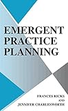 Emergent Practice Planning